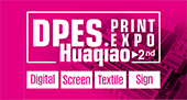 DPES Print Expo 2019_Huaqiao, the Advertising Event Not to Be Missed in China in March